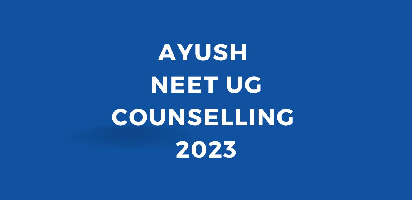 Ayush NEET UG Counselling 2023 Schedule and Process Matrix