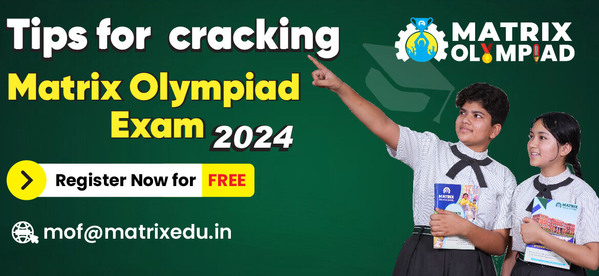 Preparation Tips for Cracking the Matrix Olympiad Exam