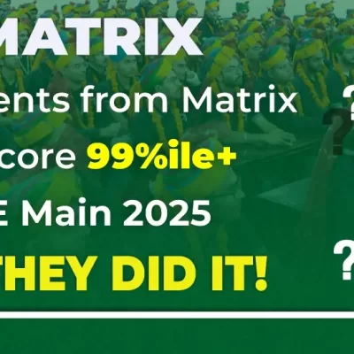 231+ Students from Matrix Sikar Score Above 99%ile in JEE Main 2025